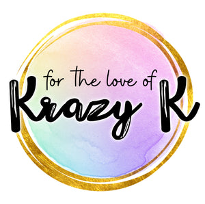 For The Love of Krazy K