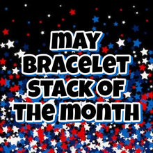 Load image into Gallery viewer, May Bracelet stack of the month